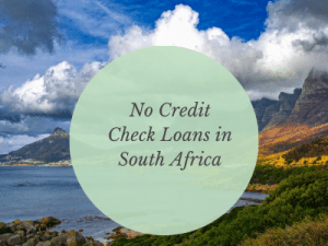  No Credit Check Loans South Africa