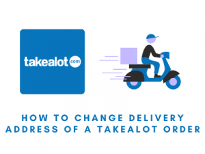 How to change delivery address of Takealot order